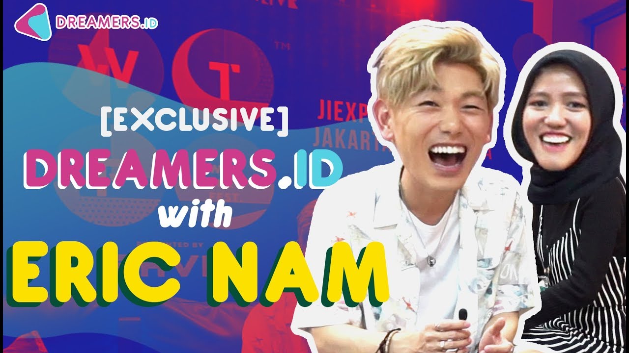 Eric Nam Tulis 90 Lagu dan Siap Duet Bareng Agnez Mo? | EXCLUSIVE DREAMERS.ID INTERVIEW