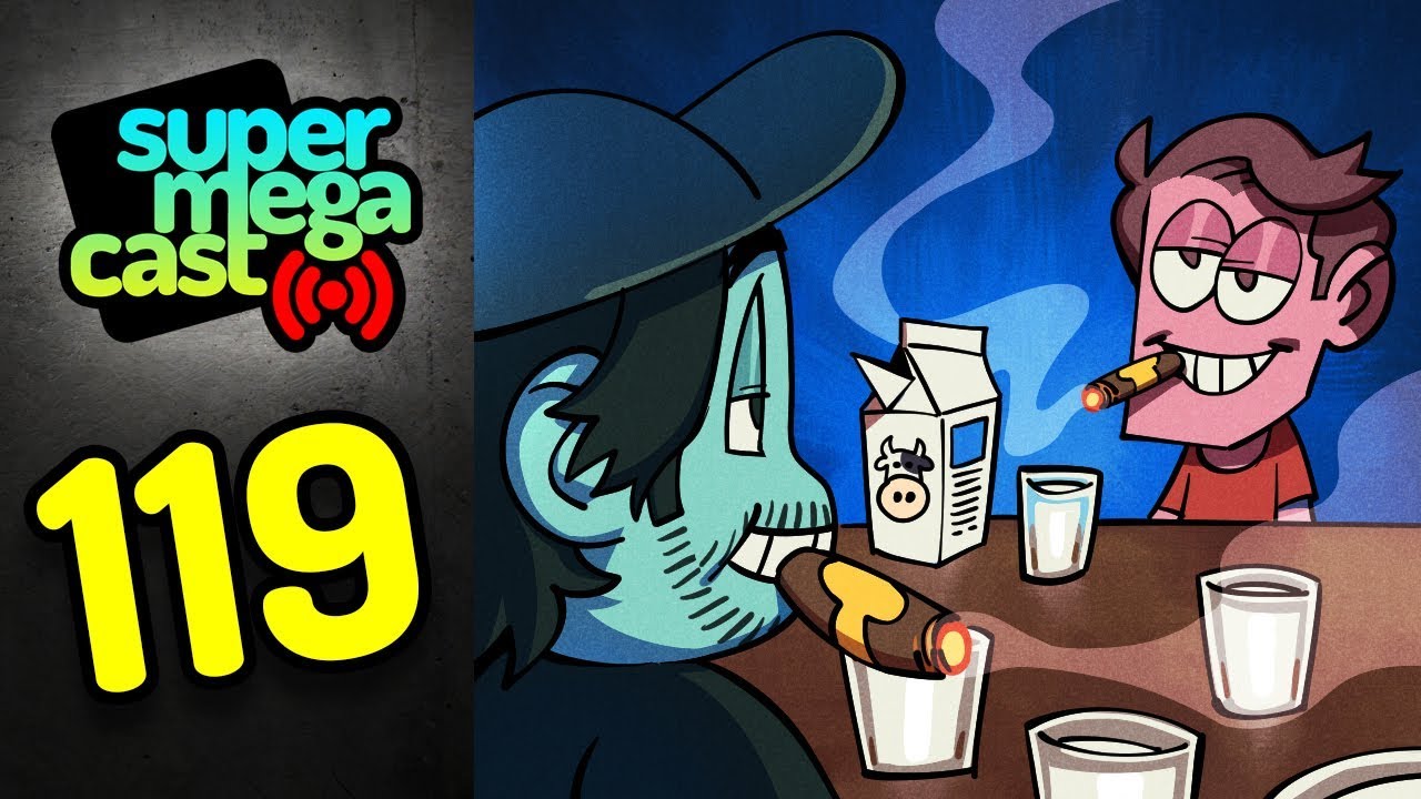 SuperMegaCast - EP 119: Milk and Cigarettes