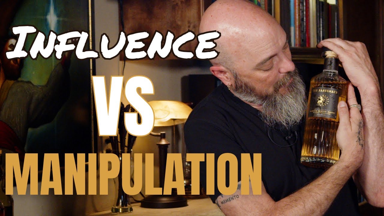Influence vs Manipulation - The Sassenach Blended Scotch