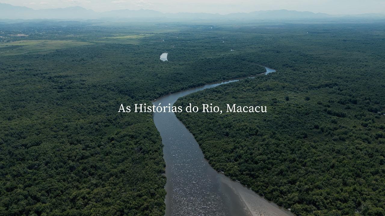 AS HISTÓRIAS DO RIO, MACACU