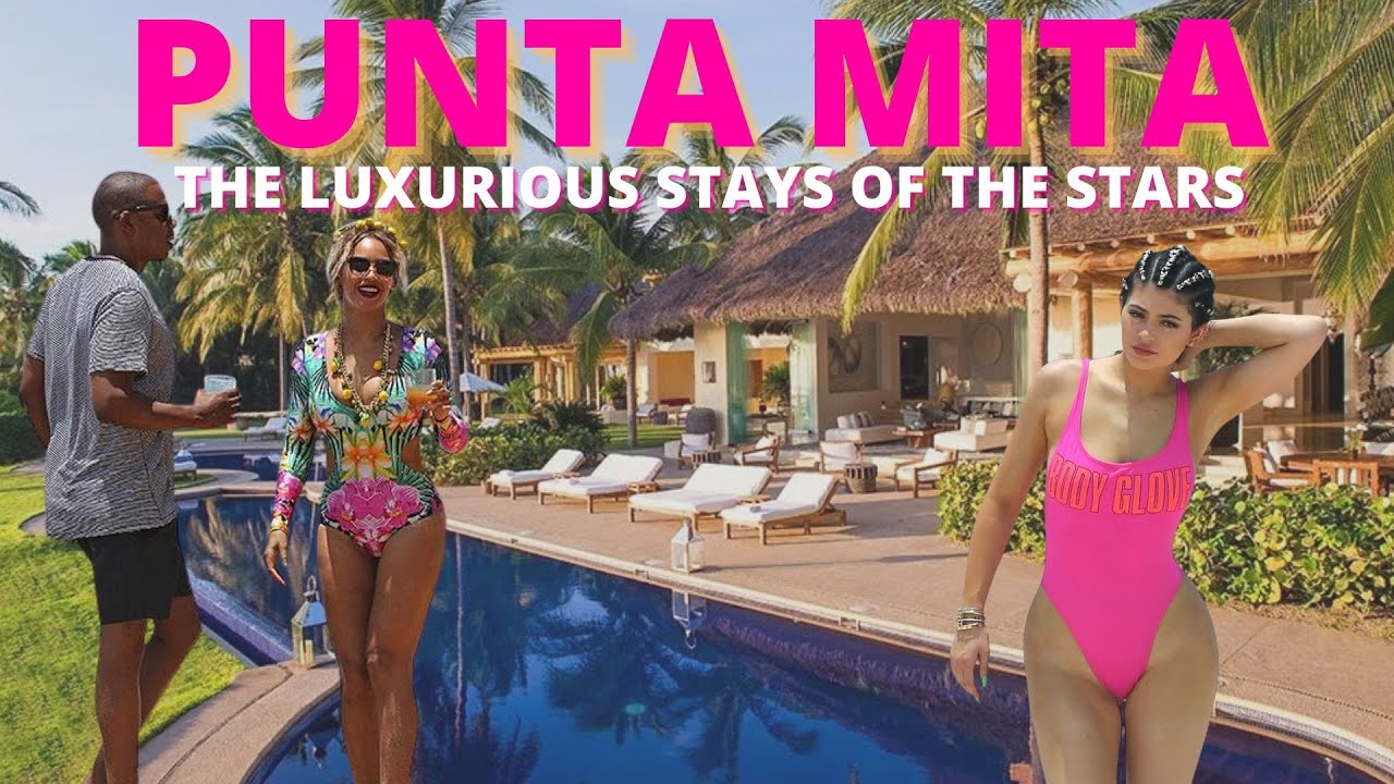PUNTA MITA - HERE'S WHERE THE CELEBS STAY