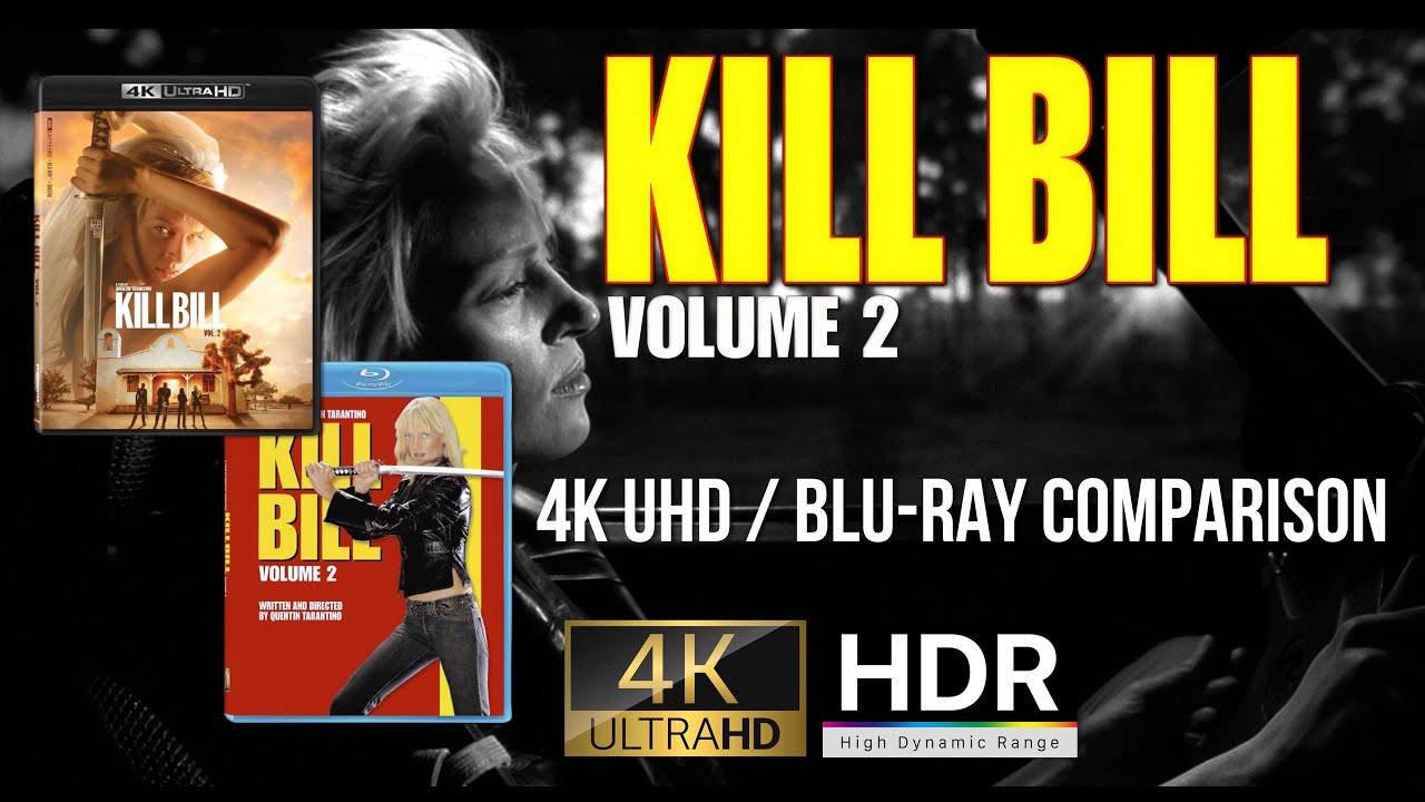 Kill Bill: Volume 2 (2004) 4K UHD HDR (2025 Lionsgate Films) / Blu-ray (2011) Comparison