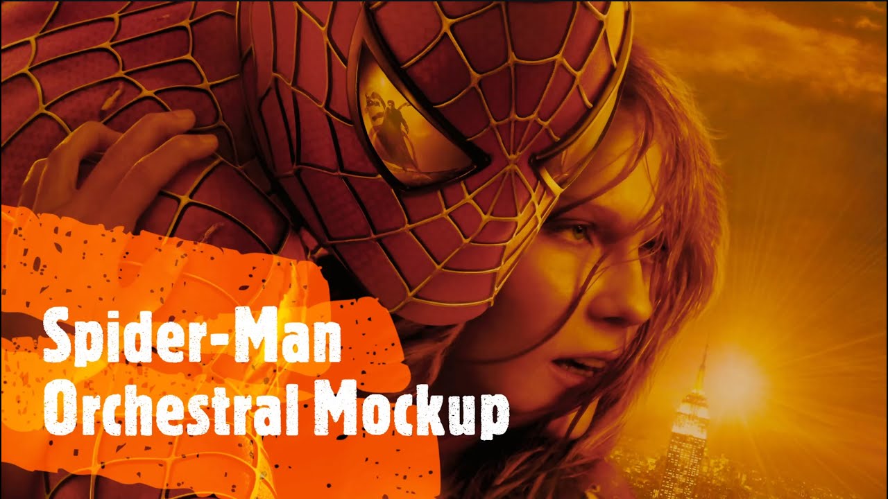 Spider-Man Suite Orchestral Mockup ( Danny Elfman and Chris Young )