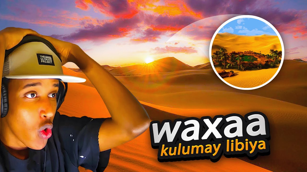 Waxaan Kulumay Saxaraha Liibiya 🤯🔥
