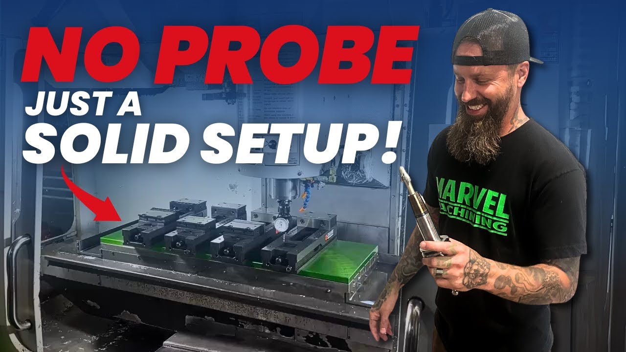 CNC Setup Without Probes&mdash;Here&rsquo;s How! | The Process Ep.1