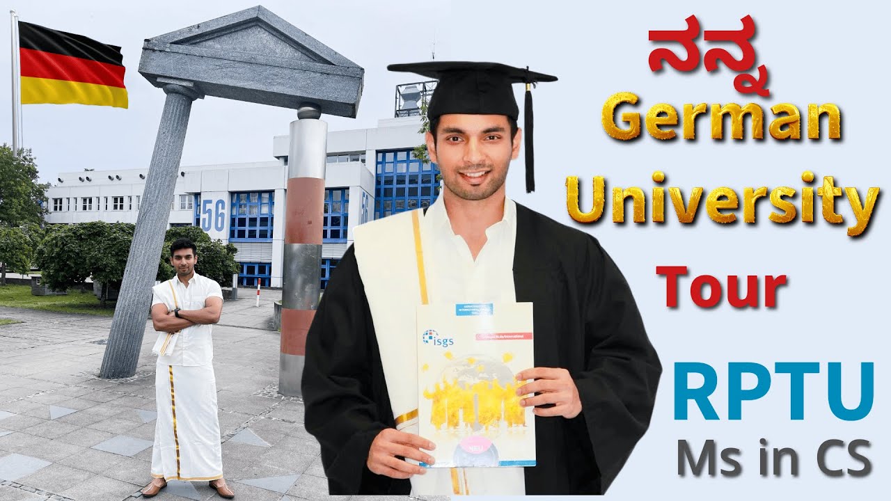 ನಾನು ಓದಿದ ಜರ್ಮನ್ ಯೂನಿವರ್ಸಿಟಿ | MS in CS | RPTU Kaiserlautern Germany