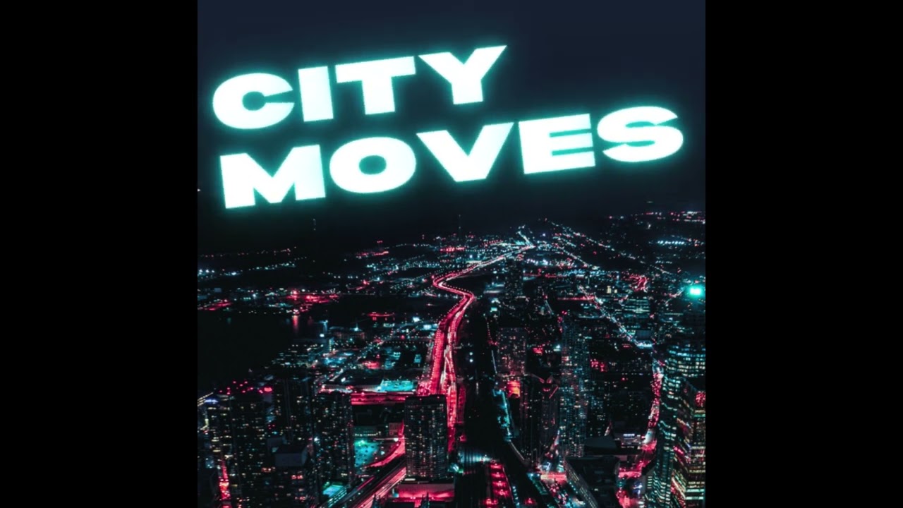 City Moves (Official Music) | Pixel Forma
