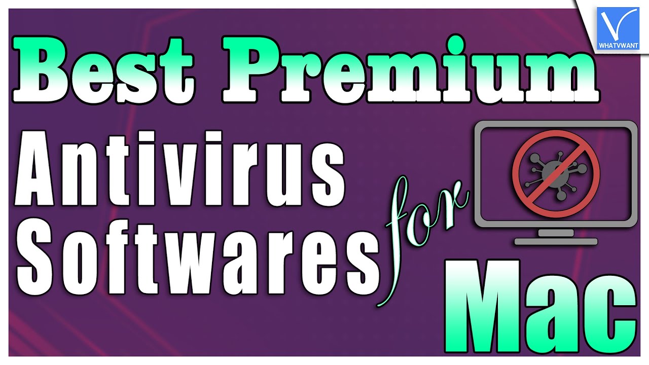 10 Best Premium Antivirus Softwares for Mac || Professional and secure