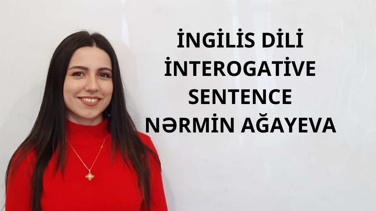 İNGİLİS DİLİ (İnterogative sentence - Test izahı)