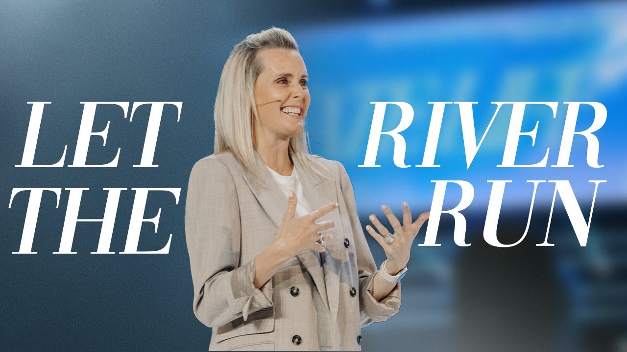 Let The River Run | Charlotte Gambill | Sermons