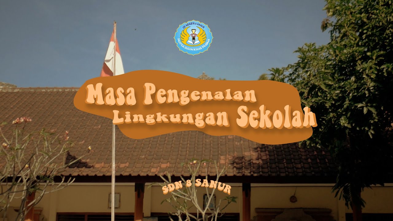 Masa Pengenalan Lingkungan Sekolah SDN 8 Sanur Tahun Ajaran 2020/2021