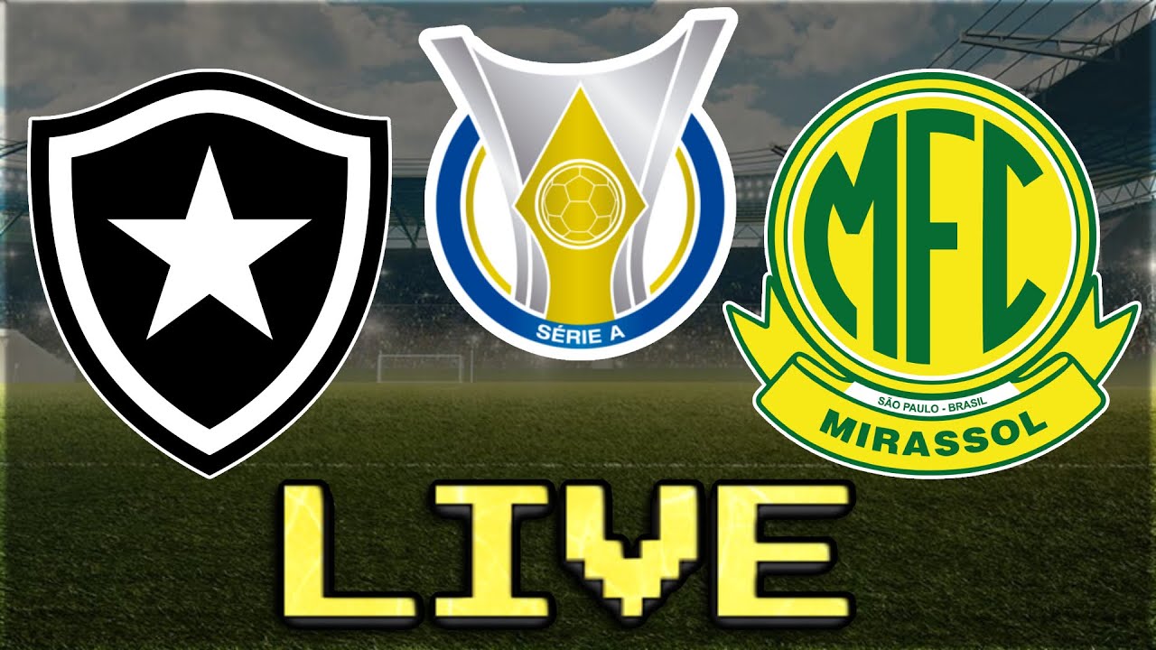 Botafogo x Mirassol | Brasileirão (!YT !pix)