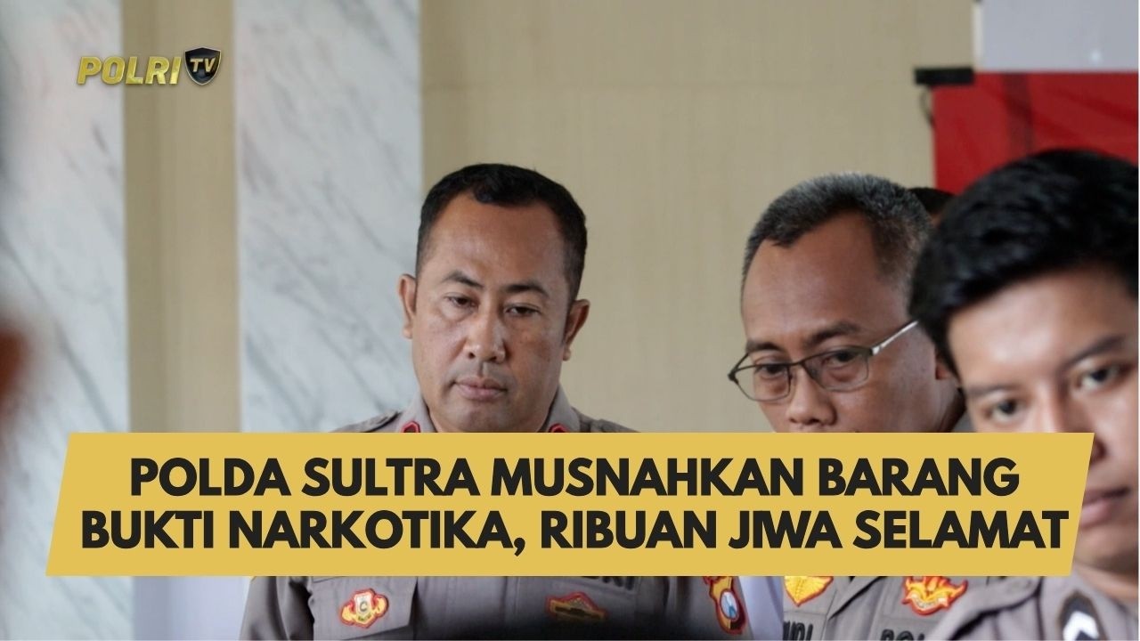 POLDA SULTRA MUSNAHKAN BARANG BUKTI NARKORIKA, RIBUAN JIWA SELAMAT
