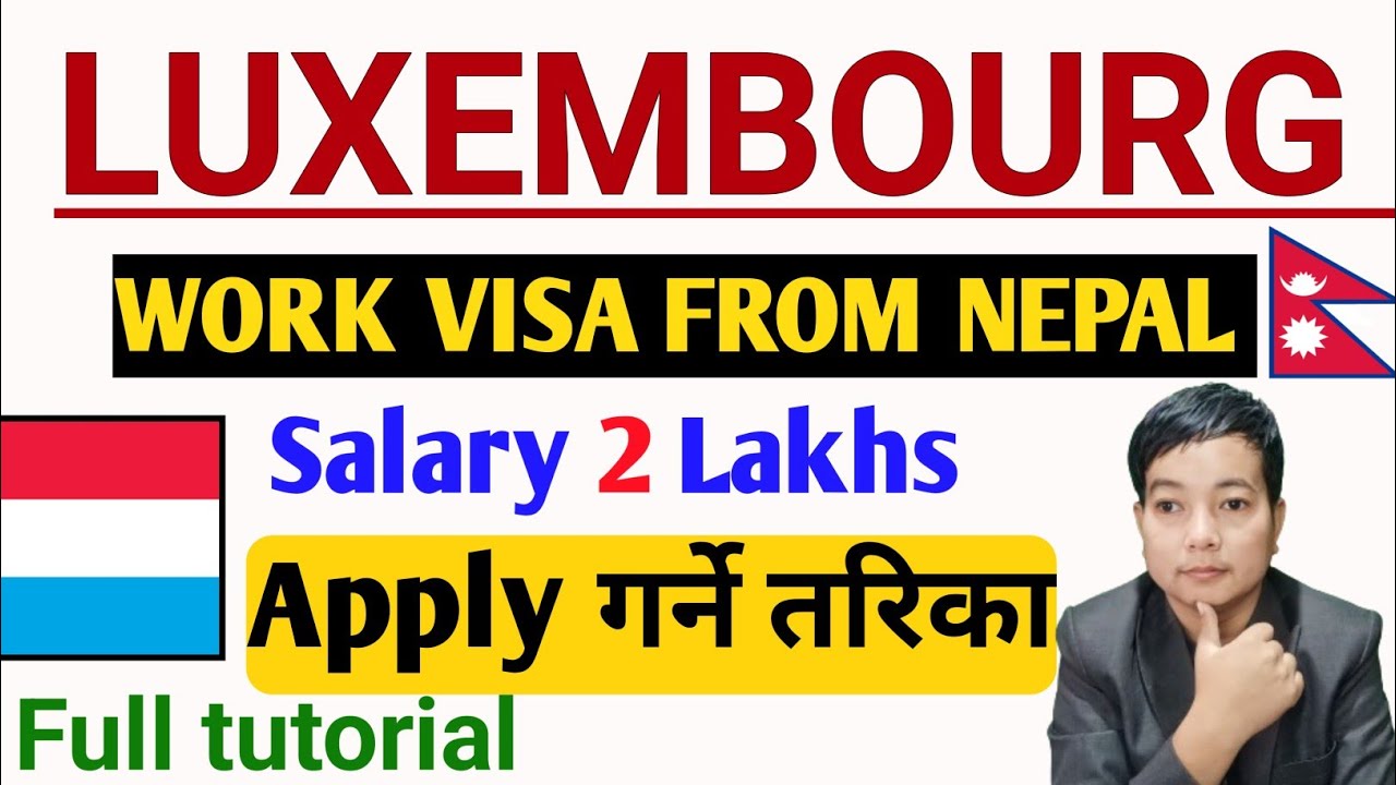 How to apply for luxembourg work visa from nepal l Apply for luxembourg work visa