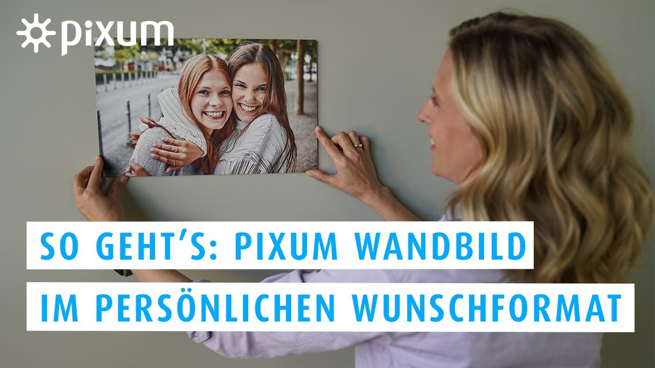 So geht's: Pixum Wandbild im pers&ouml;nlichen Wunschformat! - Pixum Tutorials