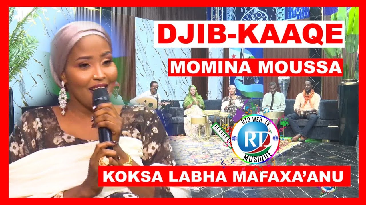 DJIB-KAAQE / MOMINA MOUSSA / KOKSA LABHA MAFAXA’ANU