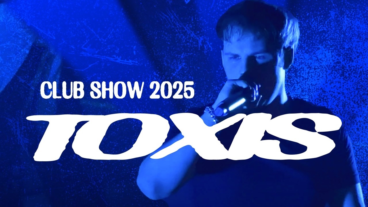 TOXI$ | Питер | CLUB SHOW 2025