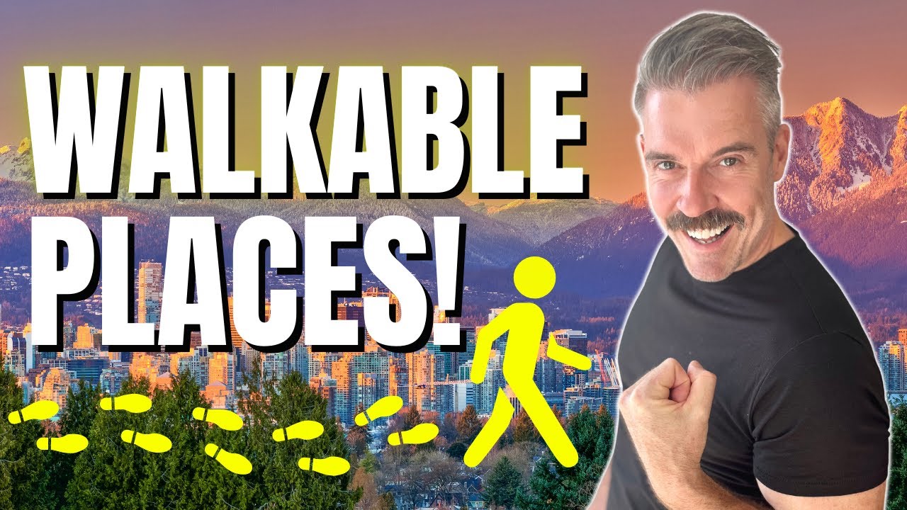 The MOST Walkable Vancouver BC Neighborhoods