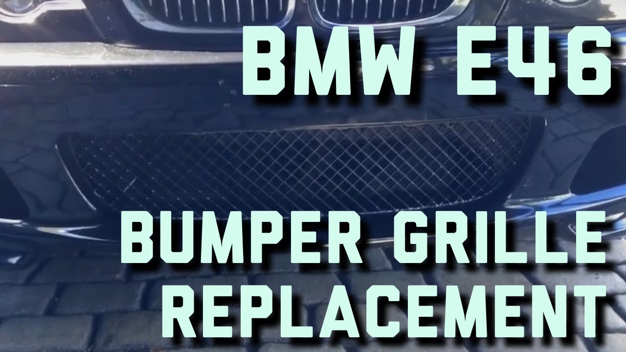 BMW E46 Bumper grille replacement