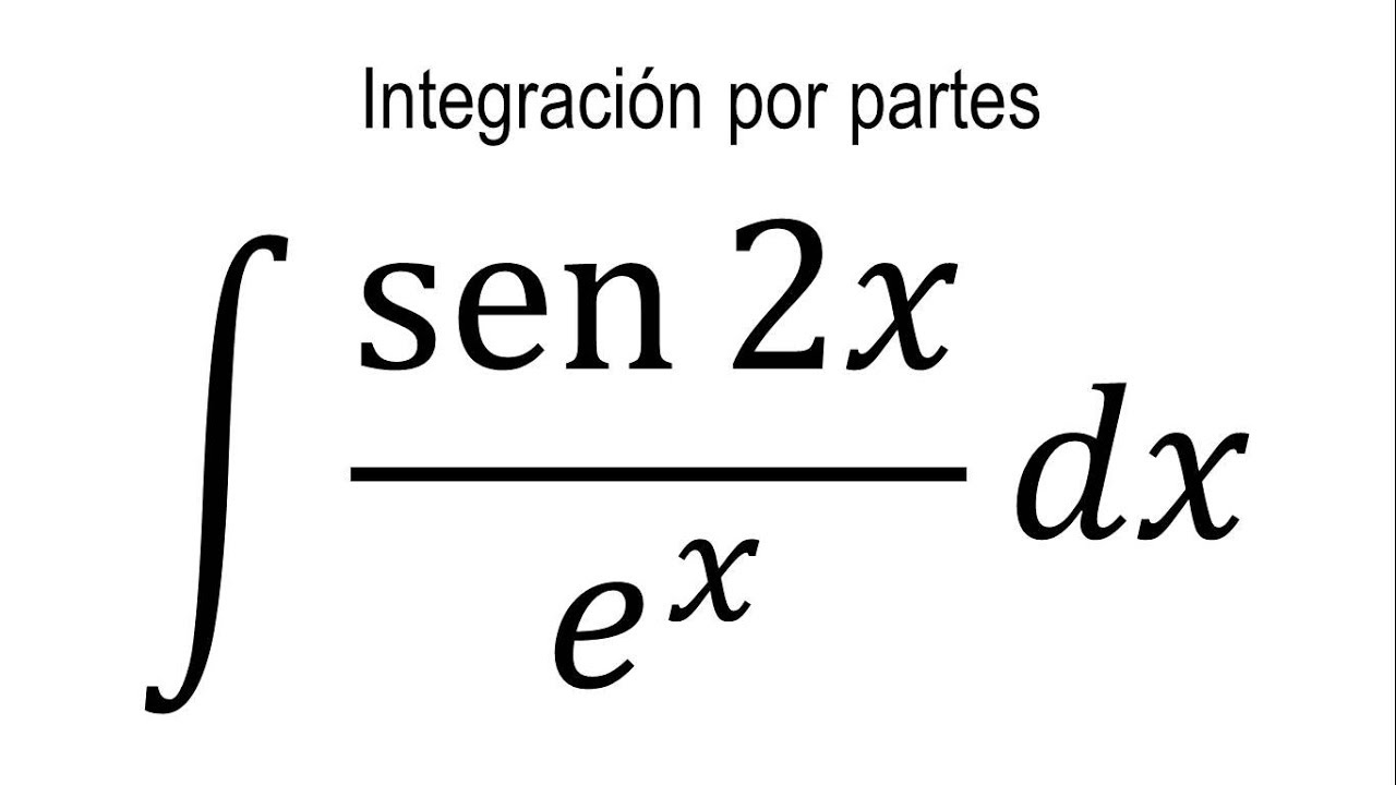 Integración por partes | Funciones trigonométricas | Ejemplo 2