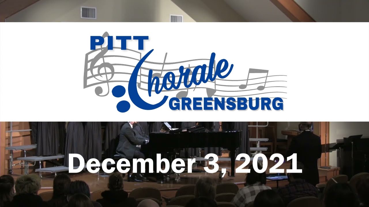 Sing Evermore! - Pitt-Greensburg Chorale (12/3/21)