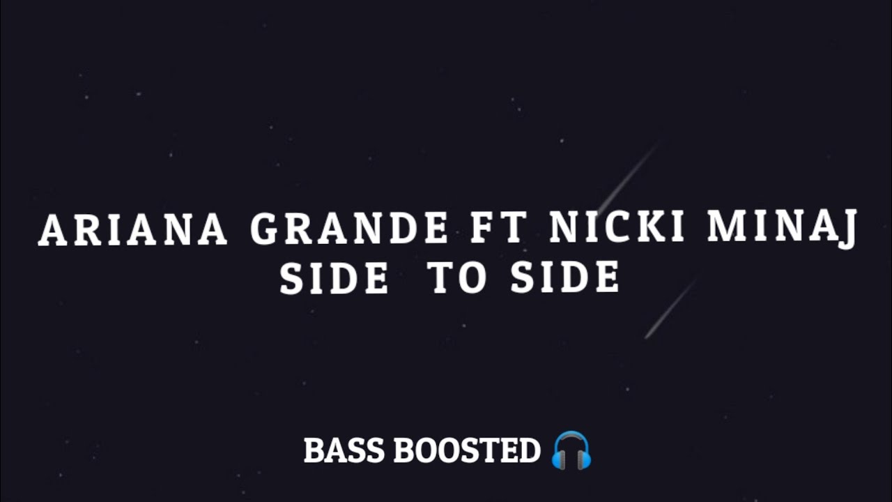 Ariana Grande - Side To Side (ft Nicki Minaj)[Empty Hall] [Bass Boosted 🎧]
