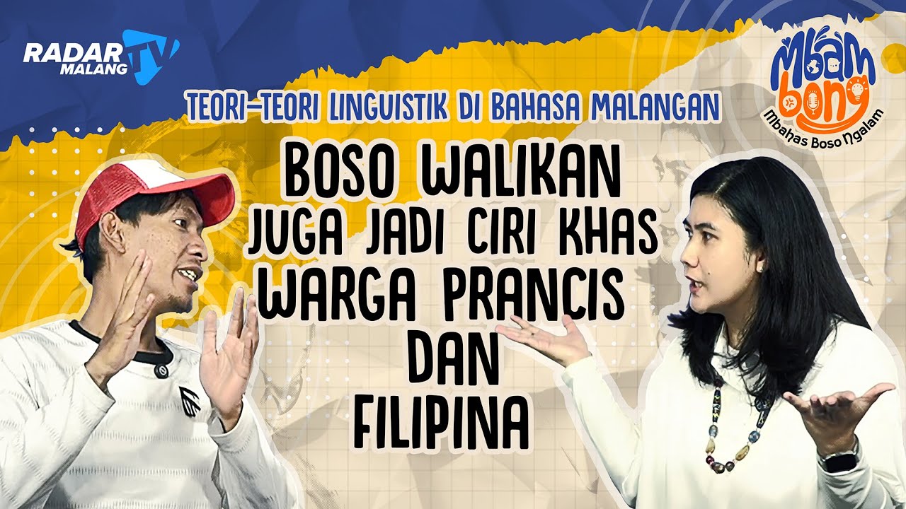 MBAMBONG (Mbahas Boso Ngalam) | Boso Walikan Juga Jadi Ciri Khas Warga Prancis dan Filipina