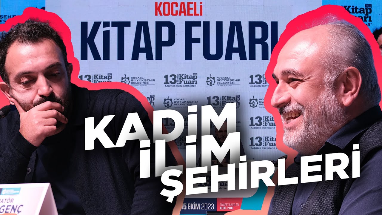 İhsan Fazlıoğlu ve Yusuf Genç ile “Kadim İlim Şehirleri”