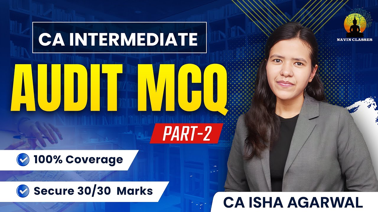 CA Inter Audit MCQ Part 2 | CA Inter Paper 5- Audit | CA Isha Agarwal