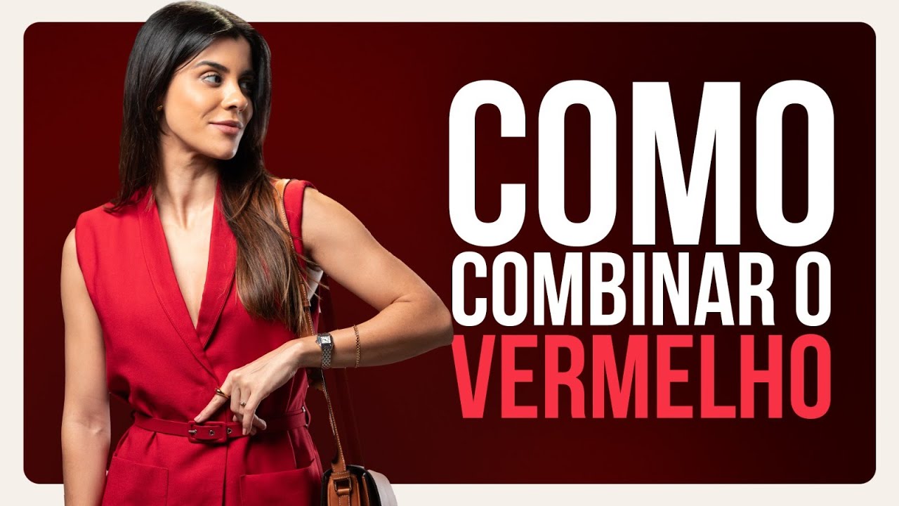 Como combinar ROUPA VERMELHA