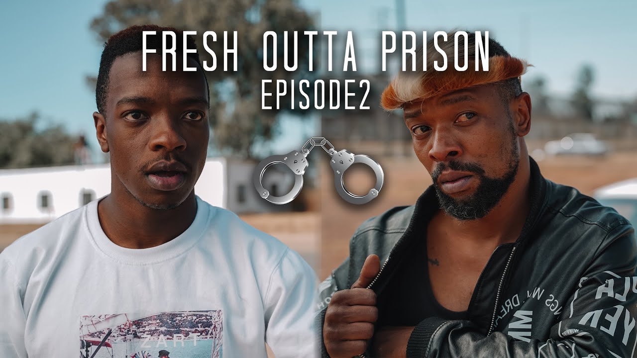 Fresh Outta Prison EP 2- Fetching Big Bro From Jail | featuring SK KHOZA |
