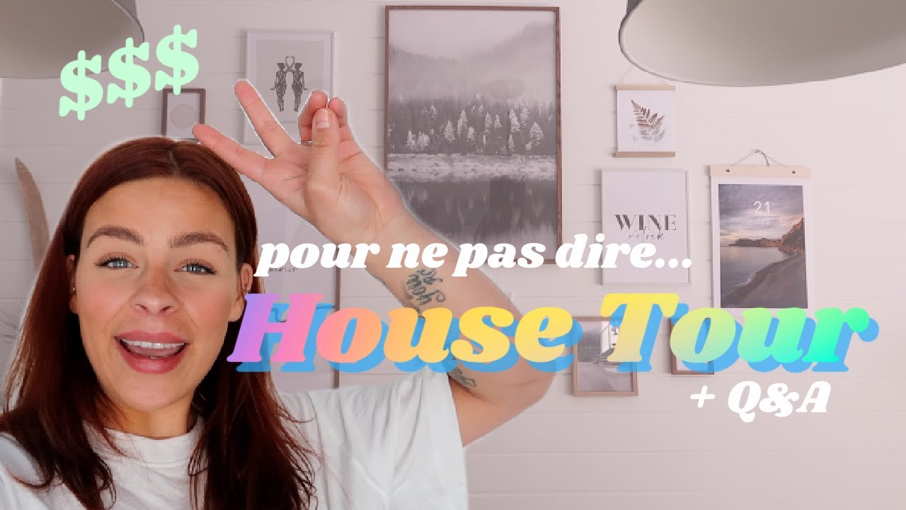 Pour ne pas dire... HOUSE TOUR! | Alanis Desilets