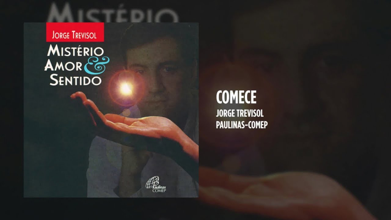 Jorge Trevisol - Comece