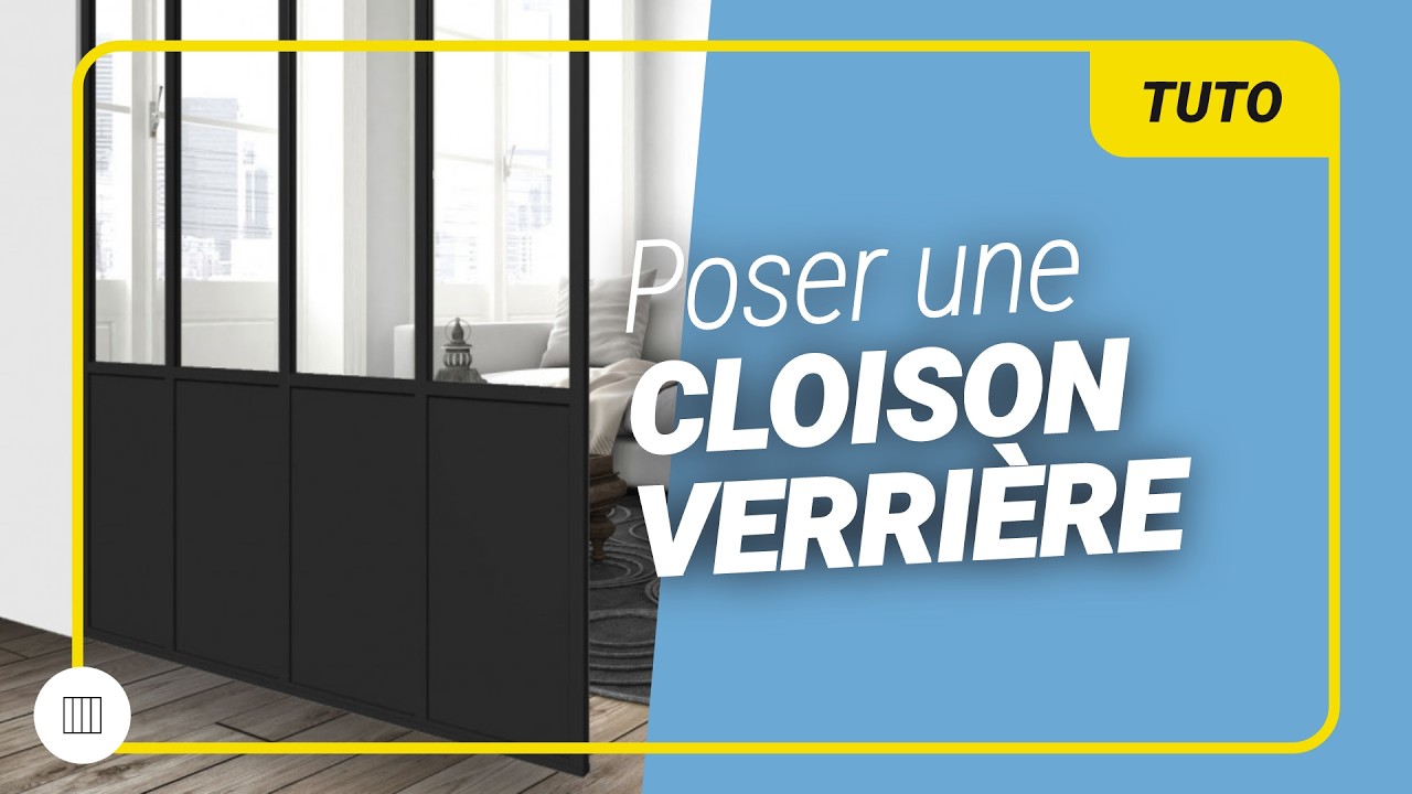 Montage et pose d'une cloison verrière