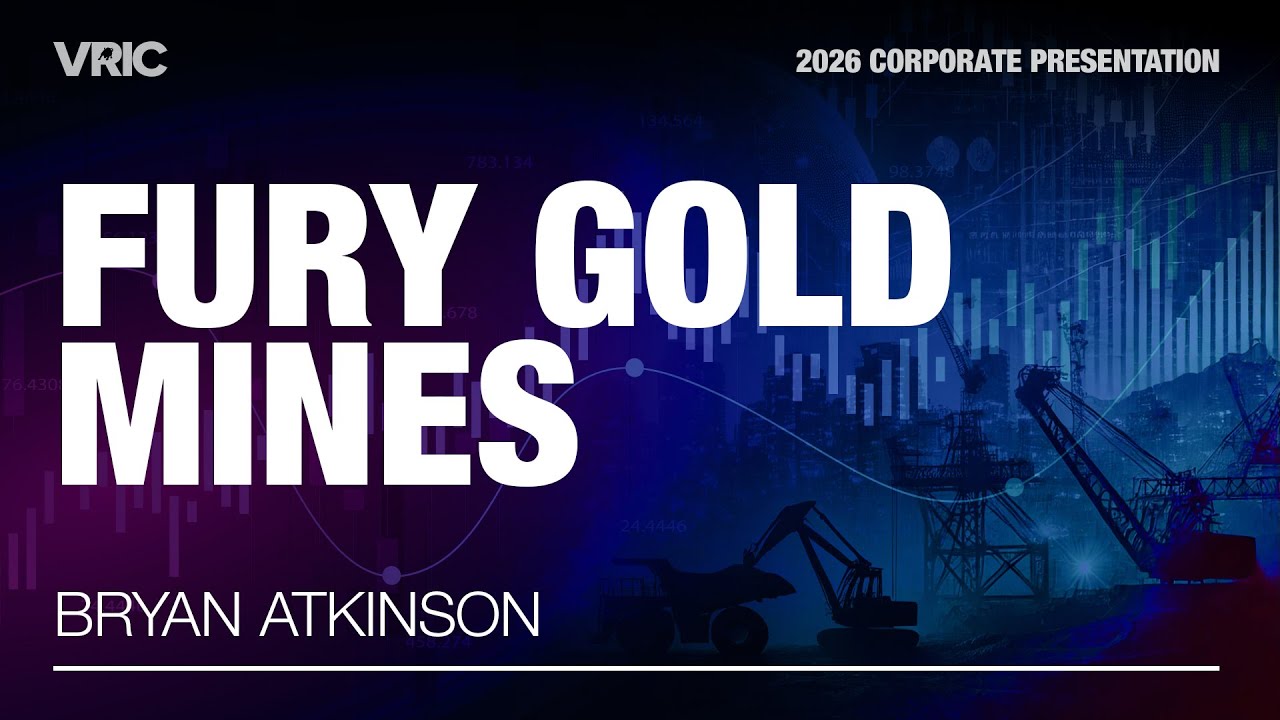 Fury Gold Mines Corporate Presentation | VRIC 2026