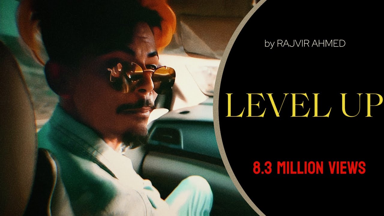 RAJVIR AHMED - LEVEL UP || OFFICIAL MUSIC VIDEO || 2020