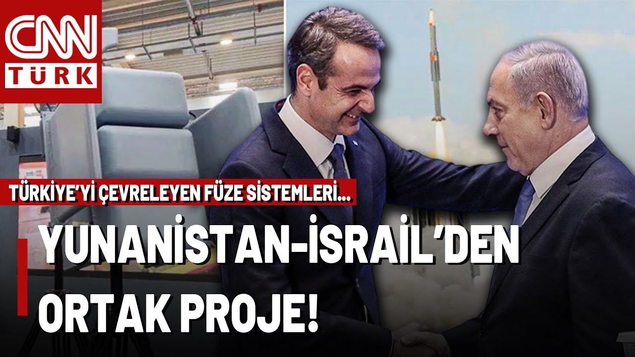 Atina ve İsrail’den Yeni Savunma İşbirliği: Türkiye’yi Çevreleyen Füze Sistemleri!