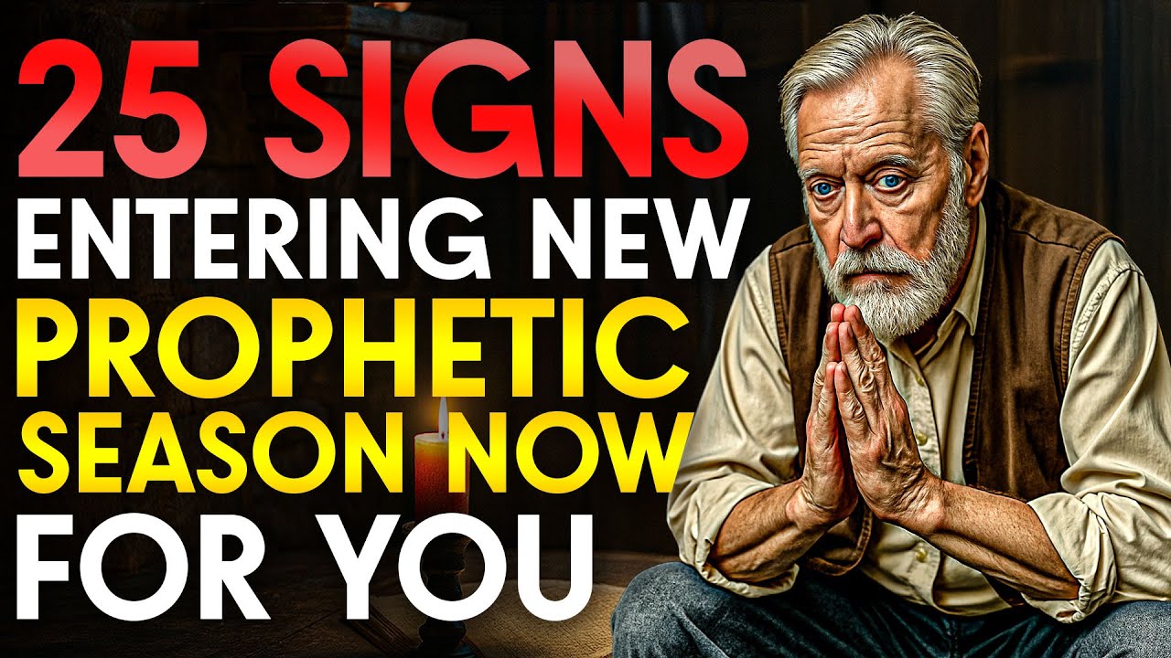 25 SIGNS You’re Entering a New PROPHETIC Season