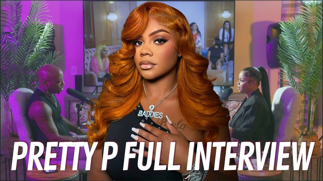 Pretty P Speaks On Baddies, Natalie Nunn, Chapter 2, Family + Her Truth | Full Interview EXCLUSIVE