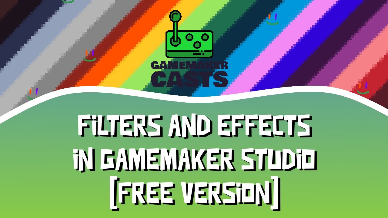 Using Filters and Effects in GameMaker Studio 2.3 (Free Version)