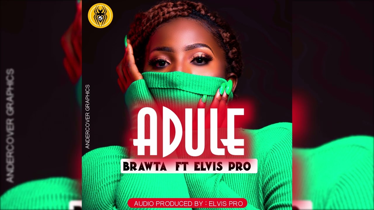 Adule - Brawta Wiggle ft Elvis Pro