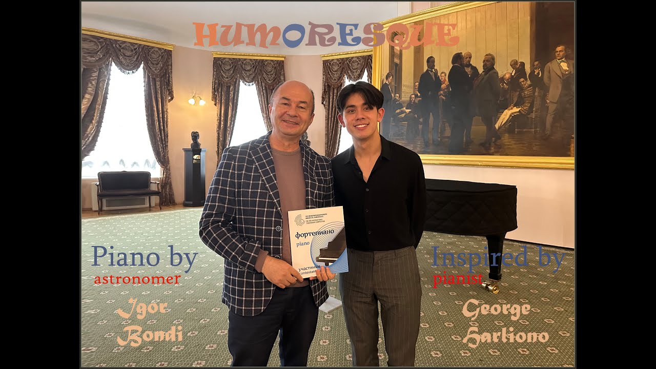 HUMORESQUE  (To George Harliono)