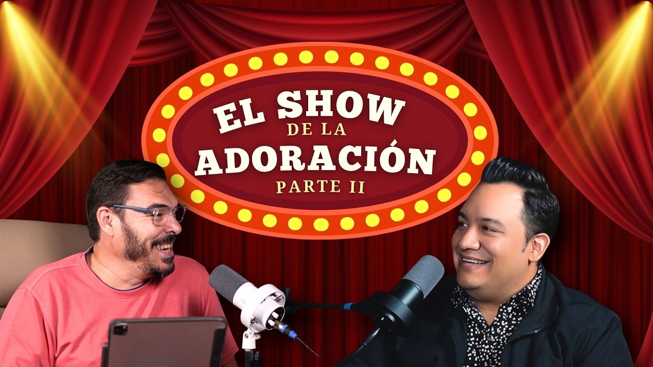 El SHOW de la ADORACIÓN PARTE II | #PODCAST A Quemarropa | INVITADO ESPECIAL