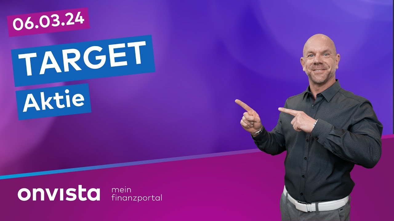 06.03.2024 Target Aktie