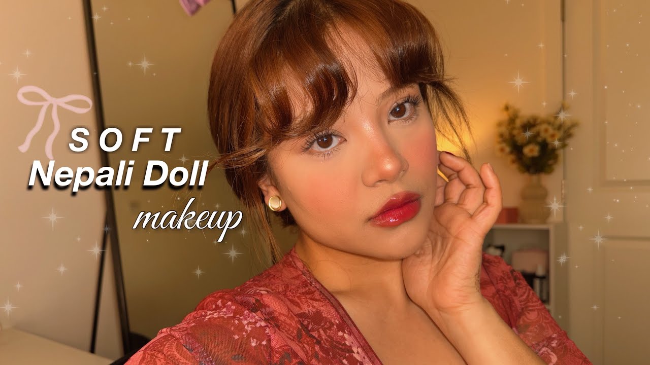 soft romantic ,Nepali doll makeup ♡✨🏹🎀
