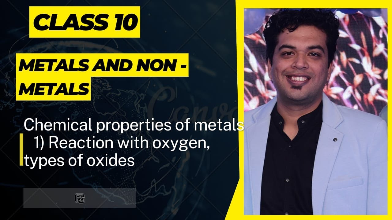 Metals and non metals 02 - Reaction of metals with oxygen, types of oxides