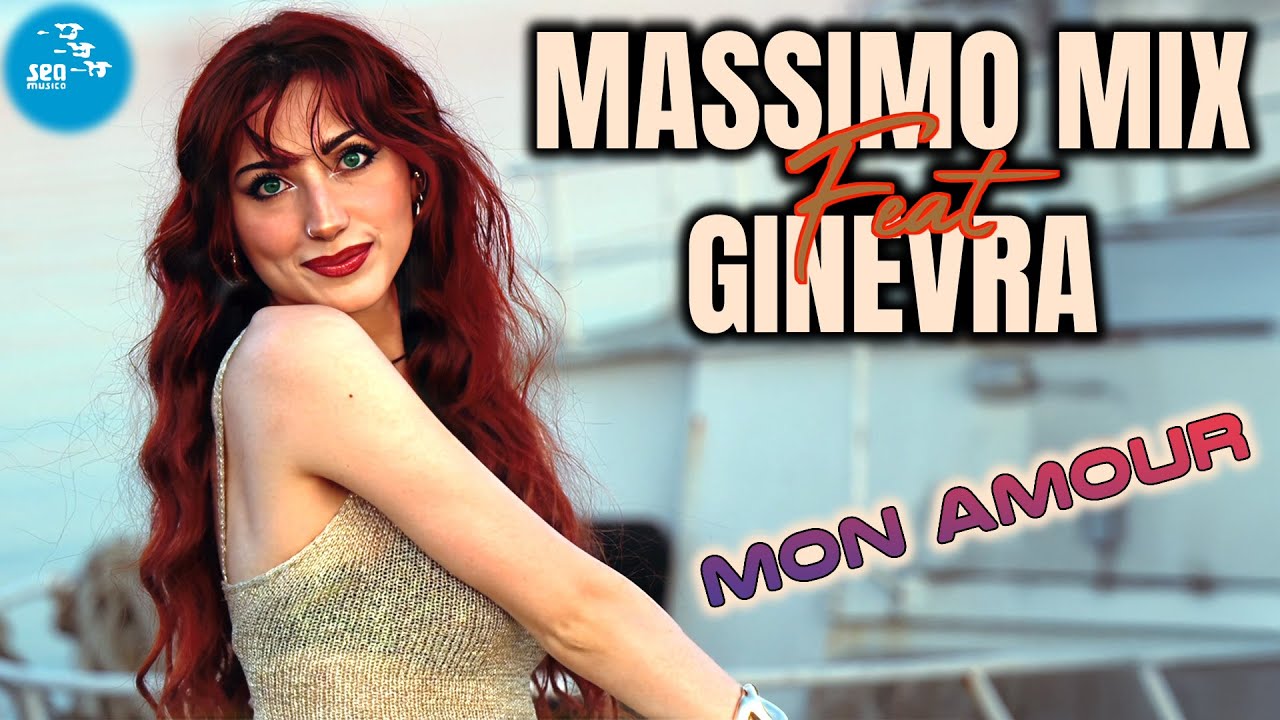 Massimo Mix Ft. Ginevra - Mon amour ( Ufficiale 2025 )