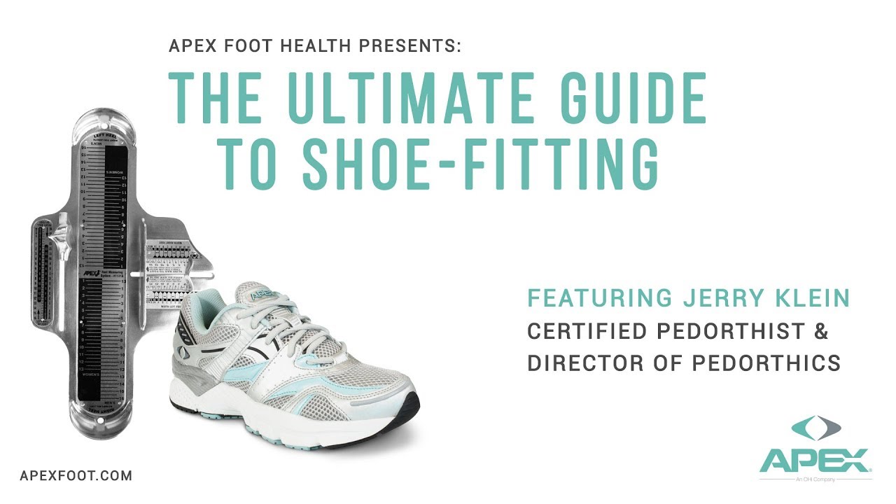 Apex Presents: The Ultimate Guide to Shoe-Fitting | Apexfoot.com