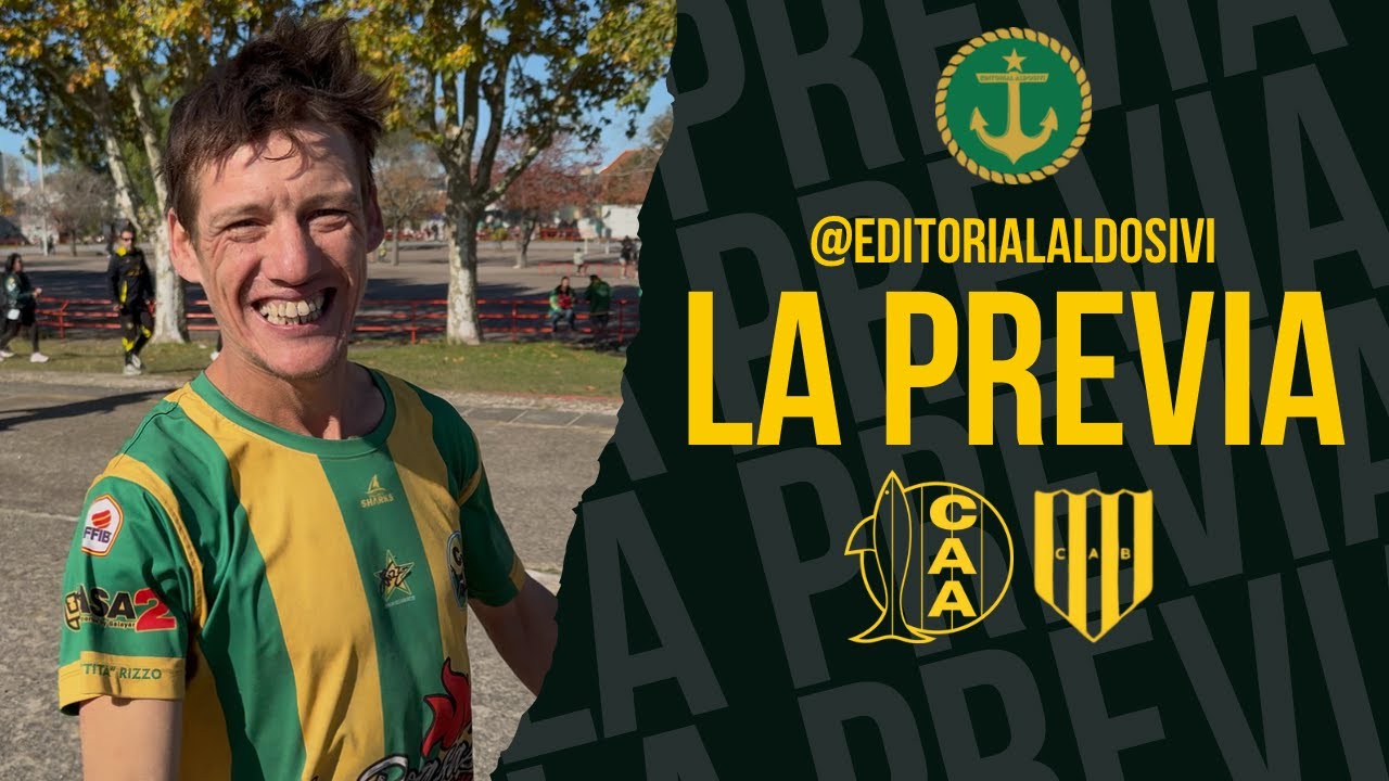 LA PREVIA - ALDOSIVI VS BANFIELD @EDITORIALALDOSIVI