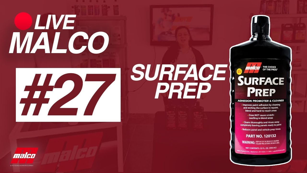 SURFACE PREP - LIVE MALCO #27
